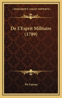 De L'Esprit Militaire 1165430754 Book Cover