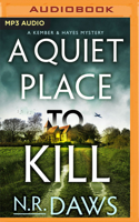 A Quiet Place to Kill 1542028639 Book Cover