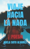 Viaje Hacia la Nada 1517705061 Book Cover
