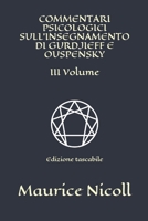 Commentari psicologici sull'insegnamento di Gurdjieff e Ouspensky - III Volume: Edizione tascabile 198309613X Book Cover