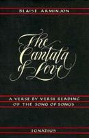 The Cantata of Love: A Verse by Verse Reading of the Song of Songs 0898701880 Book Cover