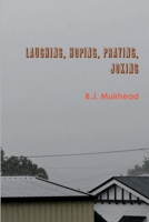 Laughing, Hoping, Praying, Joking 1300667753 Book Cover