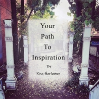 Your Path to Inspiration 1954368704 Book Cover