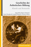 Geschichte Der Ästhetischen Bildung: Band 3: Neuzeit. Teilband 2: Klassik Und Romantik 3506782266 Book Cover