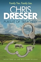 Pursuit of Treachery: Book One of the Willjohn Trilogy 1906375100 Book Cover