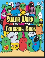 Swear Word Coloring Book: Swear  Coloring book For Fun and Stress Relief | Doodle Collections 1700317474 Book Cover