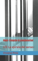 Aleph: Cronache di pseudomorfosi: I/2: La spirale del senso B09RGBFRBY Book Cover