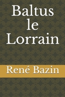 Baltus le Lorrain 1523916443 Book Cover