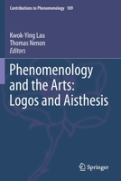 Phenomenology and the Arts: Logos and Aisthesis 3030308650 Book Cover