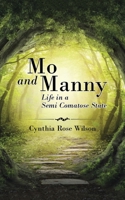 Mo and Manny: Life in a Semi Comatose State 1504927575 Book Cover