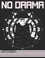 No Drama Llama Notebook : Lined Journal Notebook For Adults Kids Women Journal Use it As Daily Diary or School Notebook Journal For Adults To Write in ... Lined Notebook For Adults): No Drama Llama 1674735170 Book Cover