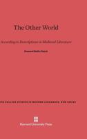 The Other World, According to Descriptions in Medieval Literature 0374962898 Book Cover