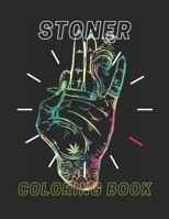 Stoner Coloring Book: For Adults 40 Psychedelic Pages Cheap Gift Relax and Calm B092X539YX Book Cover
