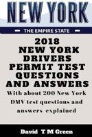 2018 New York Drivers Permit Test Questions And Answers: With about 200 New York DMV test questions and answers explained. 1719206880 Book Cover