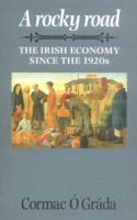 Rocky Road: The Irish Economy Since the 1920s (Insights from Economic History) 0719045843 Book Cover
