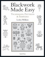 Blackwork Made Easy: Techniques, Patterns and Samplers 1844487539 Book Cover