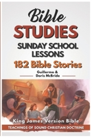 Sunday School Lessons: 182 Bible Stories B0DX11941D Book Cover