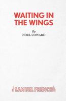 Waiting in the Wings (Acting Edition) 0573014701 Book Cover