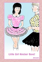 Little Girl Knicker Boys! 1291520627 Book Cover