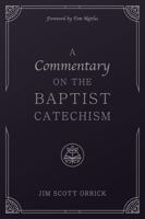 A Commentary on the Baptist Catechism 1965810438 Book Cover