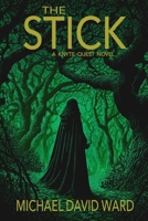 The Stick: A Knyte Quest Novel B0FVFCT6FZ Book Cover