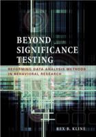 Beyond Significance Testing: Reforming Data Analysis Methods in Behavioral Research 1591471184 Book Cover