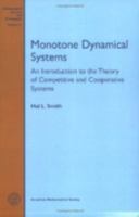 Monotone Dynamical Systems: An Introduction to the Theory of Competitive and Cooperative Systems 0821844873 Book Cover