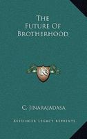 The Future of Brotherhood 142547313X Book Cover