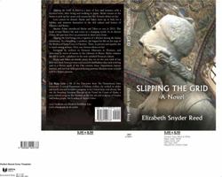 Slipping the Grid 0989049736 Book Cover