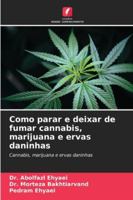 Como parar e deixar de fumar cannabis, marijuana e ervas daninhas (Portuguese Edition) 620232905X Book Cover