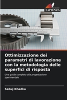 Ottimizzazione dei parametri di lavorazione con la metodologia delle superfici di risposta (Italian Edition) 6208632552 Book Cover