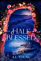 The Half-Blessed: Special Edition B0C4X6622V Book Cover
