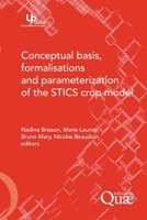 Conceptual basis, formalisations and parameterization of the stics crop model 2759201694 Book Cover