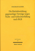 Die Ruckabwicklung Gegenseitiger Vertrage Wegen Nicht- Und Schlechterfullung Nach BGB: Rucktritts-, Bereicherungs- Und Schadensersatzrecht 3161473876 Book Cover