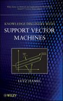 Knowledge Discovery with Support Vector Machines (Wiley Series on Methods and Applications in Data Mining) 0470371927 Book Cover