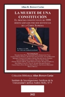 LA MUERTE DE UNA CONSTITUCI�N. El procso constituyente de 1999 desencadenado por dos sentencias de la Corte Suprema 1638215596 Book Cover