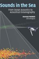 Sounds in the Sea: From Ocean Acoustics to Acoustical Oceanography 1108448143 Book Cover