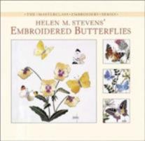 Helen M. Stevens' Embroidered Butterflies (Helen Stevens' Masterclass Embroidery (Paperback)) 0715319019 Book Cover