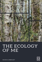 The Ecology of Me (Critical Pedagogies) 164504159X Book Cover