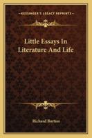 Little Essays in Literature and Life 1428604499 Book Cover