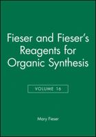 Fieser and Fieser's Reagents for Organic Synthesis, Volume 17 0471527211 Book Cover