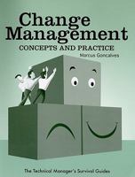 Change Management: Concepts and Practice (The Technical Manager's Survival Guides) (The Technical Manager's Survival Guides) 0791802647 Book Cover