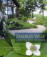 Energy-Wise Landscape Design: A New Approach for Your Home and Garden 0865716536 Book Cover
