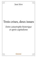 Trois crises, deux issues 2414148551 Book Cover