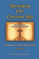 Developing Our Christian Life 0989168360 Book Cover