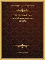 Die Herkunft Des Inquisitionsprocesses 1161101209 Book Cover