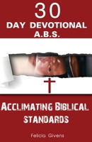 A.B.S. Acclimating Biblical Standards 1637603991 Book Cover