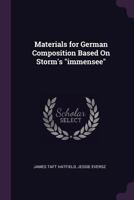 Materials for German Composition Based on Storm's Immensee - Primary Source Edition 1341463222 Book Cover