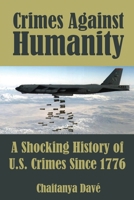 Crimes Against Humanity: A Shocking History of U.S. Crimes Since 1776 1648716784 Book Cover