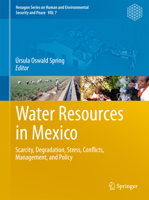 Water Resources in Mexico: Scarcity, Degradation, Stress, Conflicts, Management, and Policy 3642054315 Book Cover